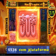 5536 com plataforma de jogos